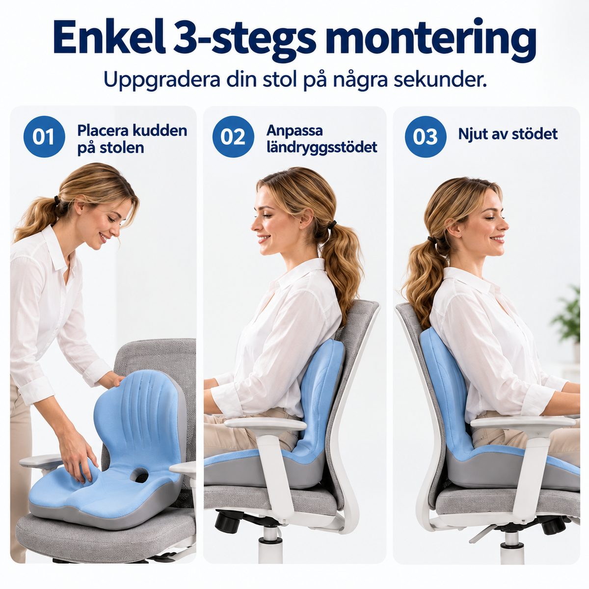 ErgoSitt™ -  Bekvämare sittande varje dag